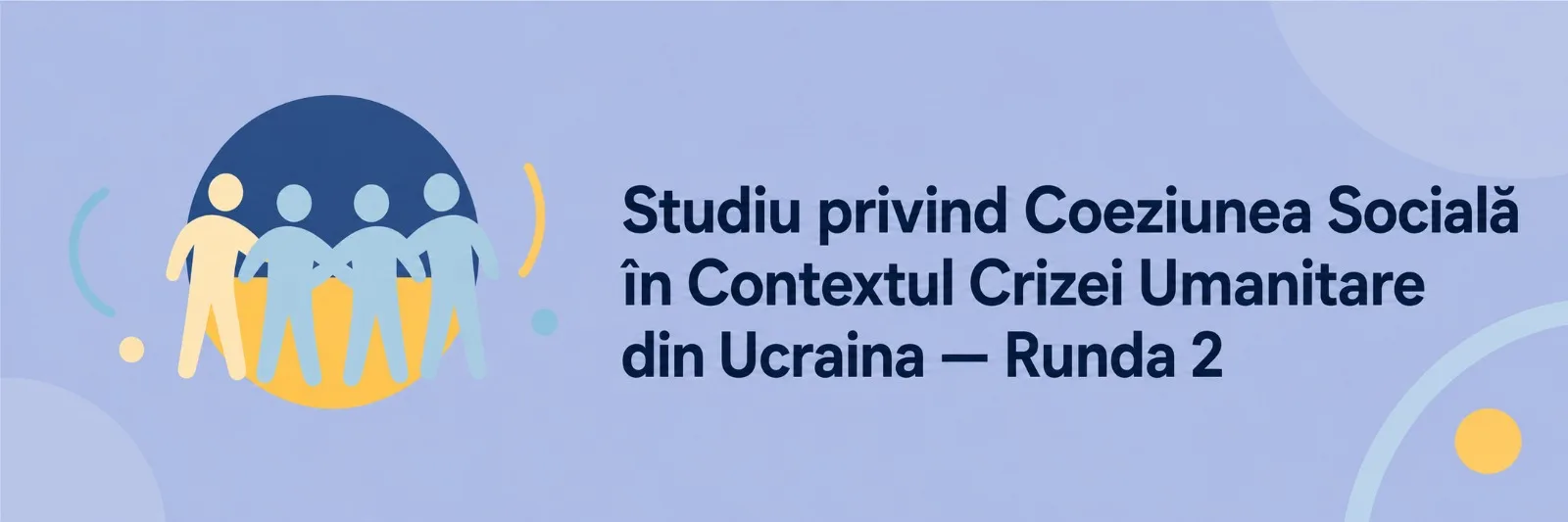 Studiu privind coeziunea socială în contextul crizei umanitare din Ucraina, runda 2